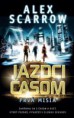 Alex Scarrow - Jazdci časom
